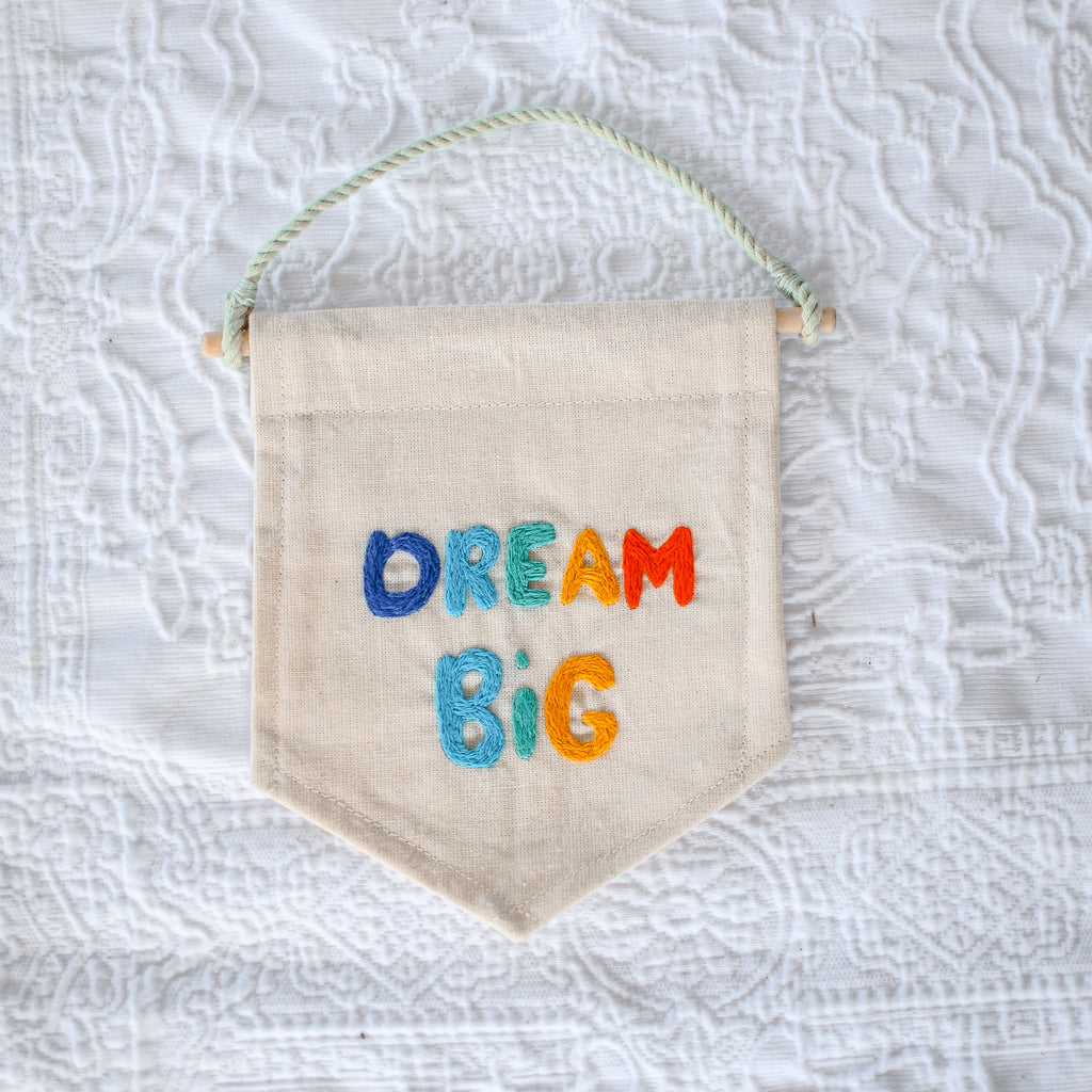 Dream Big Hand Embroidery Banner